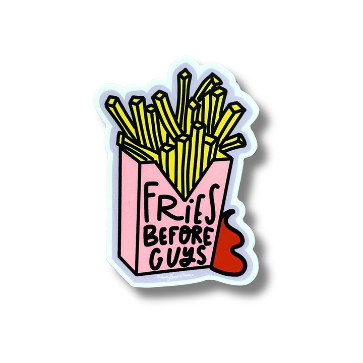 Fries Before Guys Sticker