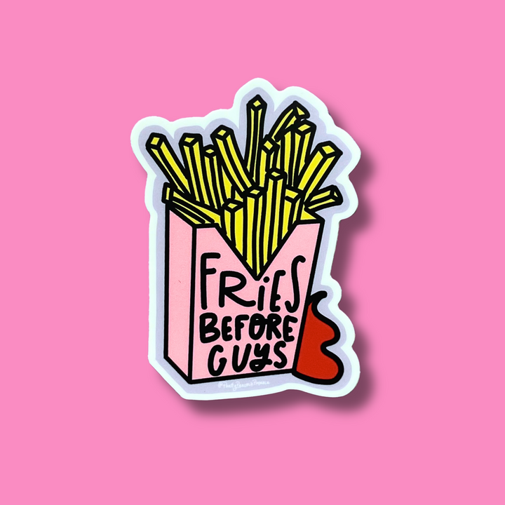 Fries Before Guys Sticker