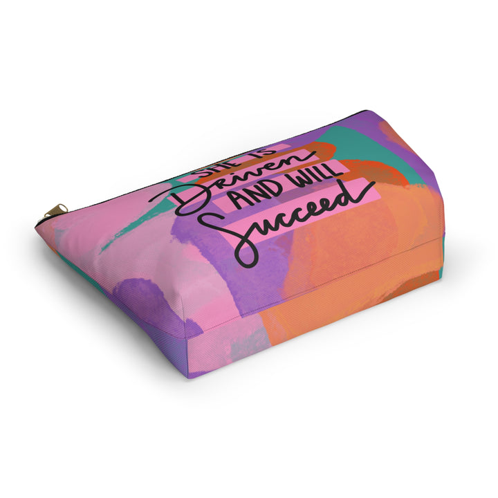 She is Driven and Will Succeed Accessory Pouch w T-bottom