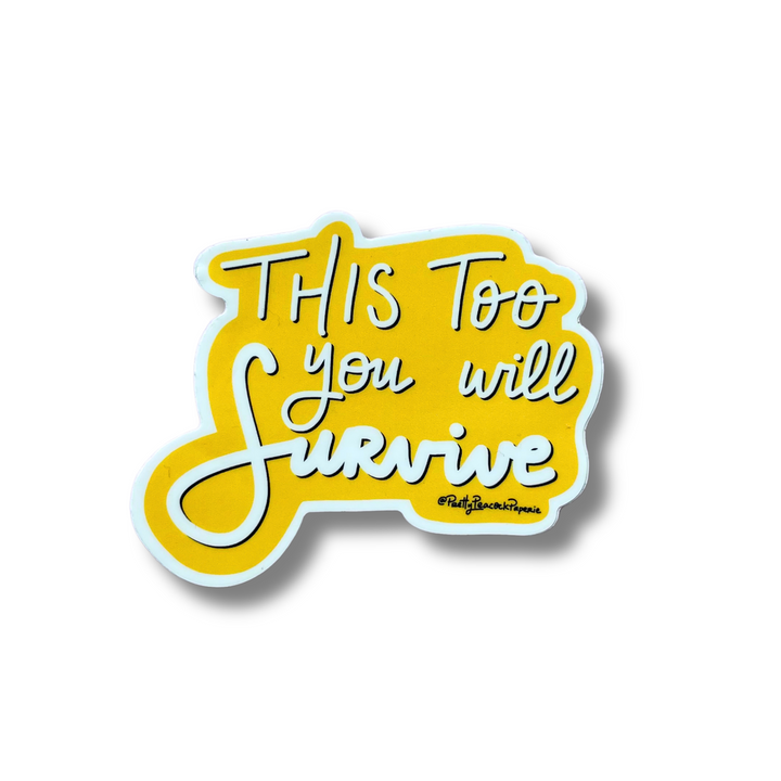 This too you will Survive Vinyl Sticker
