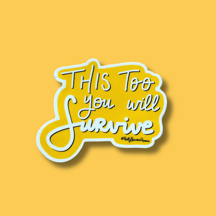 This too you will Survive Vinyl Sticker