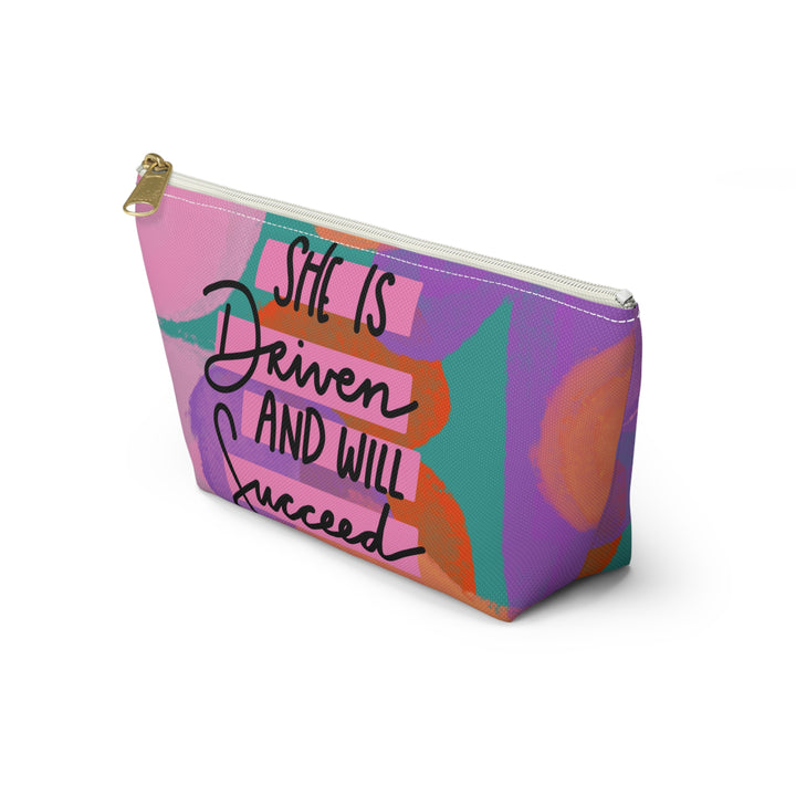 She is Driven and Will Succeed Accessory Pouch w T-bottom