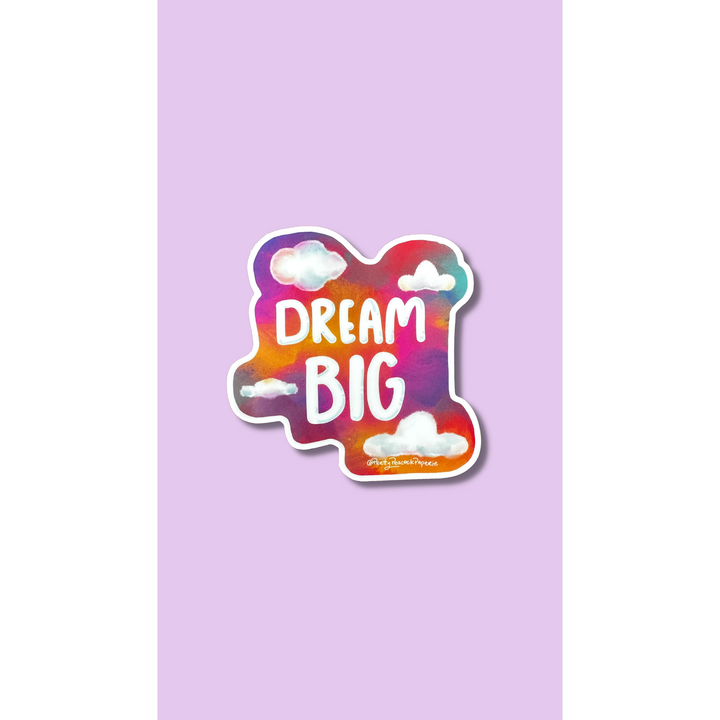 Dream Big Vinyl Sticker