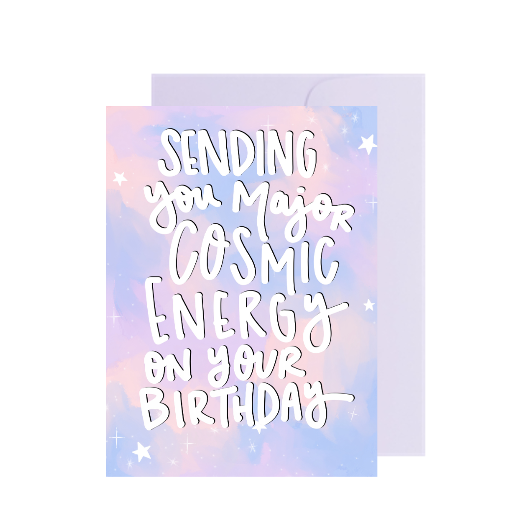Sending You Major Cosmic Energy Greeting Card