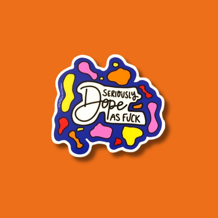 Seriously Dope AF Vinyl Sticker