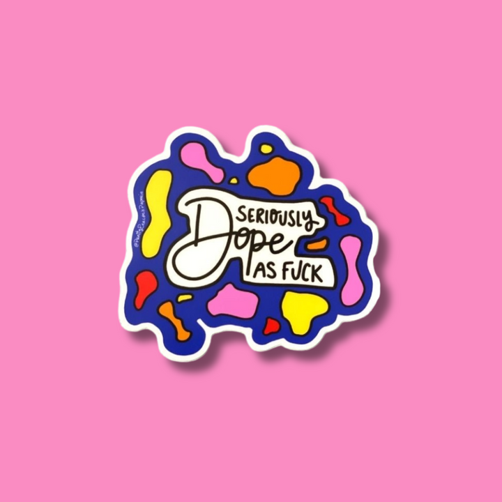 Seriously Dope AF Vinyl Sticker