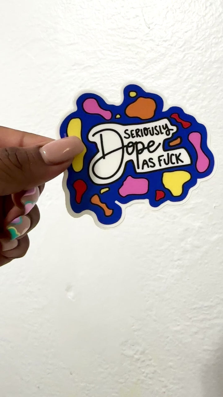 Seriously Dope AF Vinyl Sticker