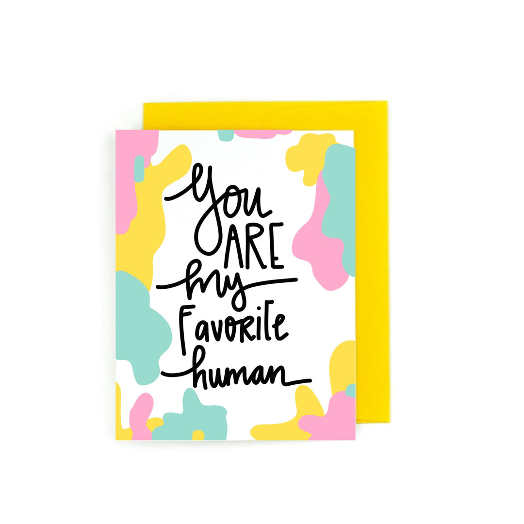 You Are My Favorite Human Greeting Card