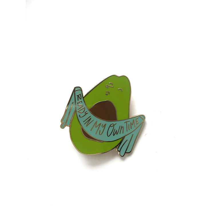 Ready In My Own Time Avocado Enamel Pin