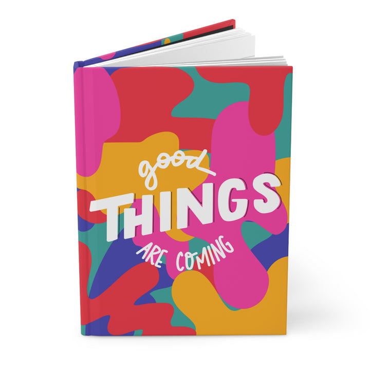 Good Things Are Coming Hardcover Journal Matte