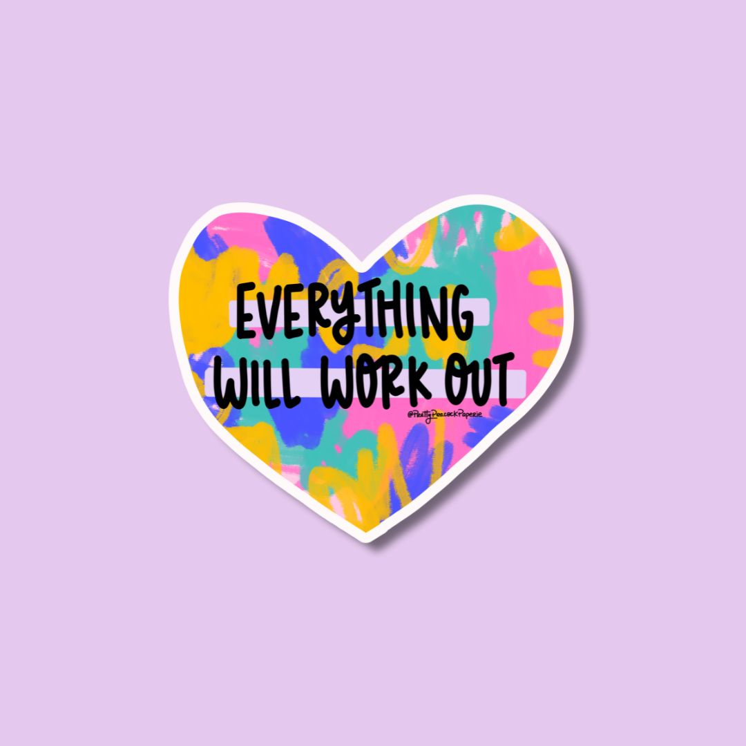 Everything Will Work Out Vinyl Sticker