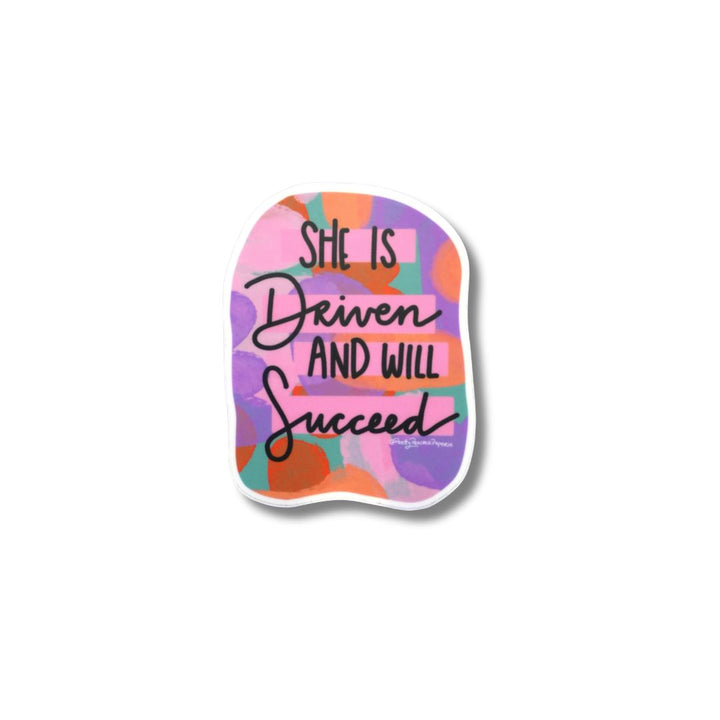 She Is Driven And Will Succeed Sticker