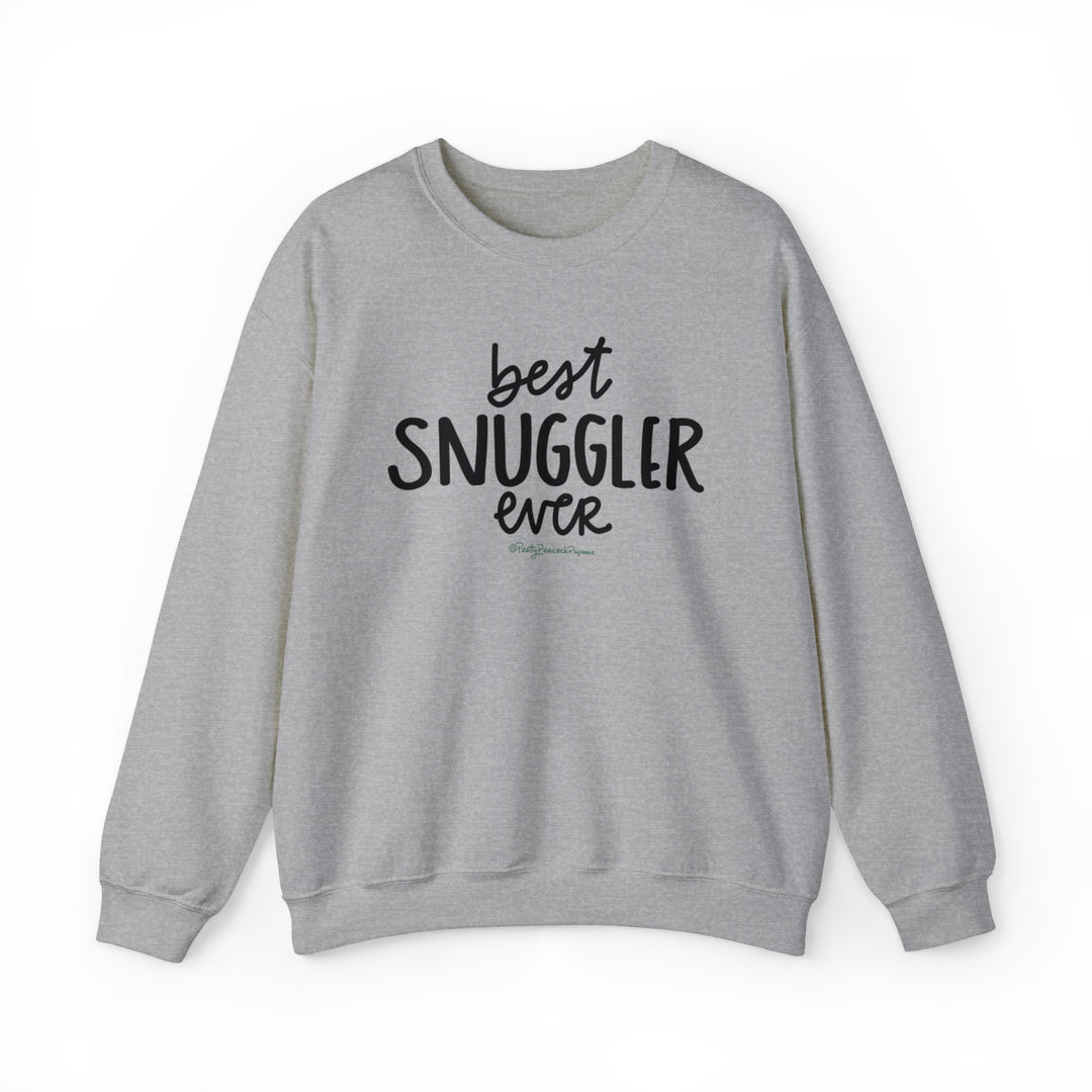 Best Snuggler Ever Crewneck Sweatshirt