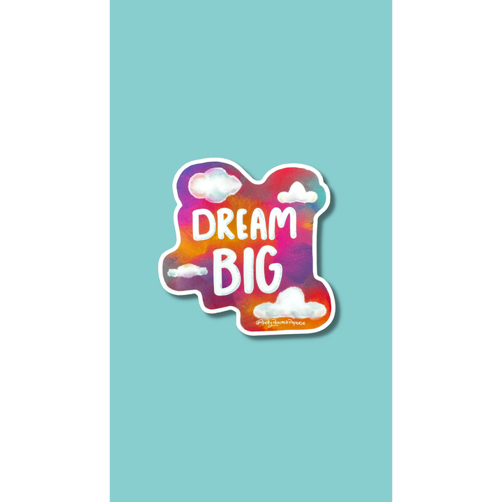 Dream Big Vinyl Sticker