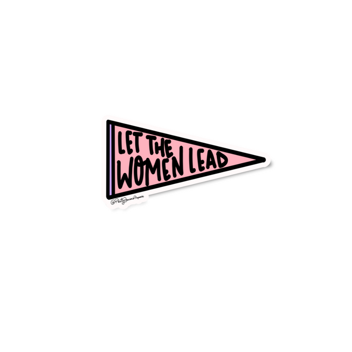 Let The Women Lead Pennant Sticker