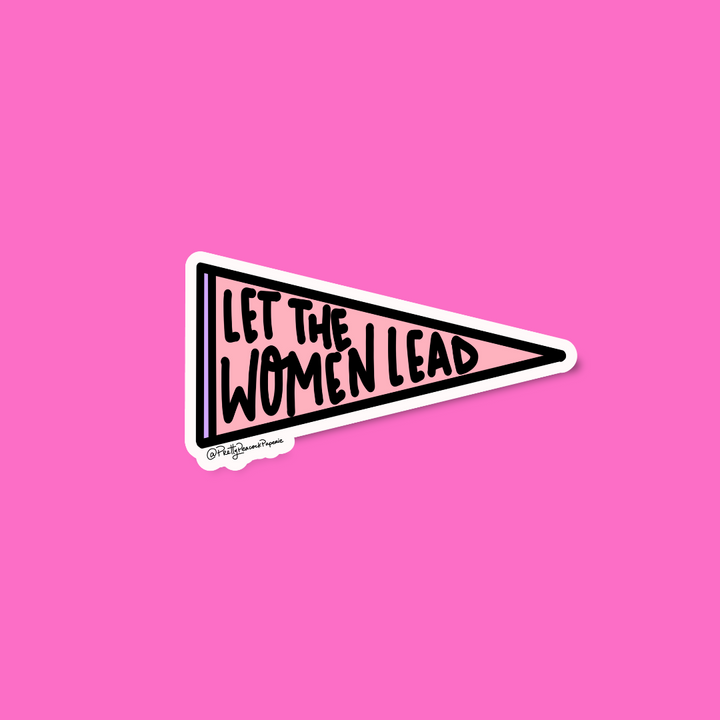 Let The Women Lead Pennant Sticker