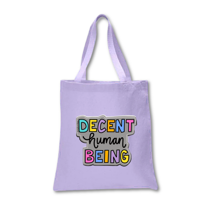 Decent Human Being Tote Bag