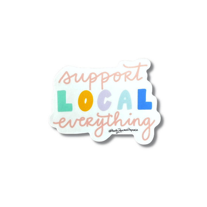 Support Local Everything Vinyl Sticker