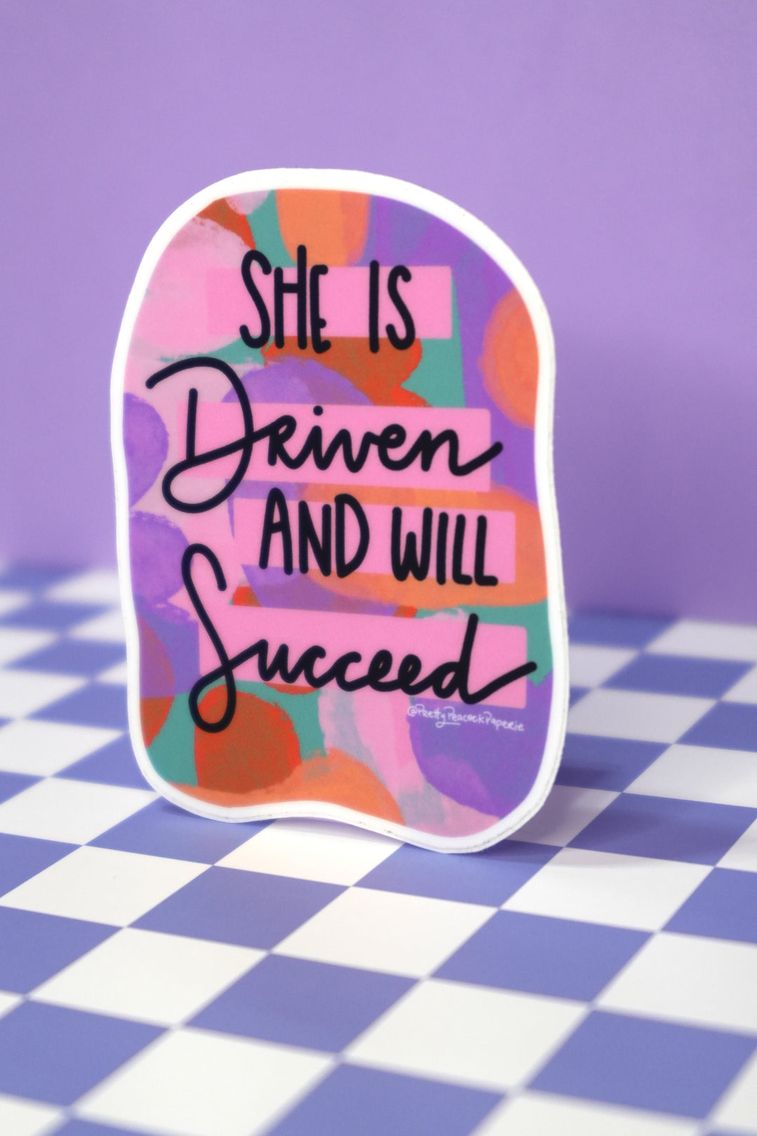 She Is Driven And Will Succeed Sticker
