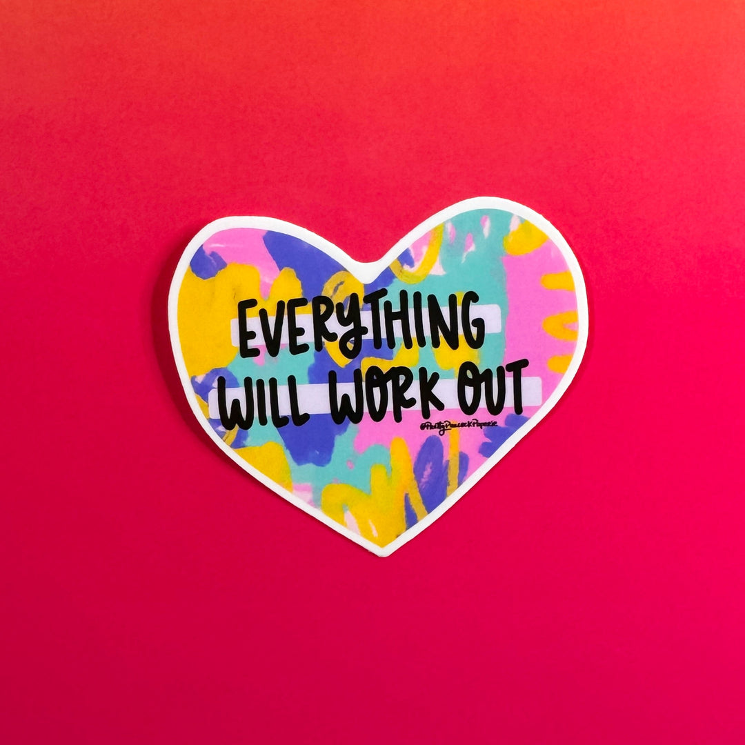 Everything Will Work Out Vinyl Sticker