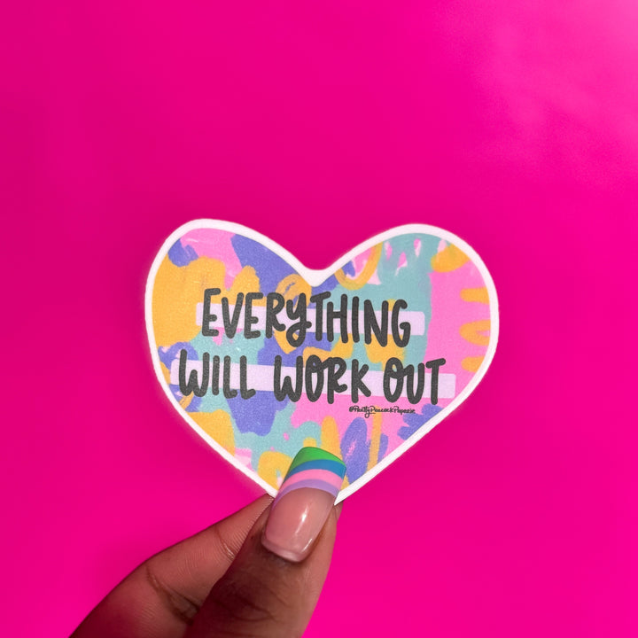 Everything Will Work Out Vinyl Sticker