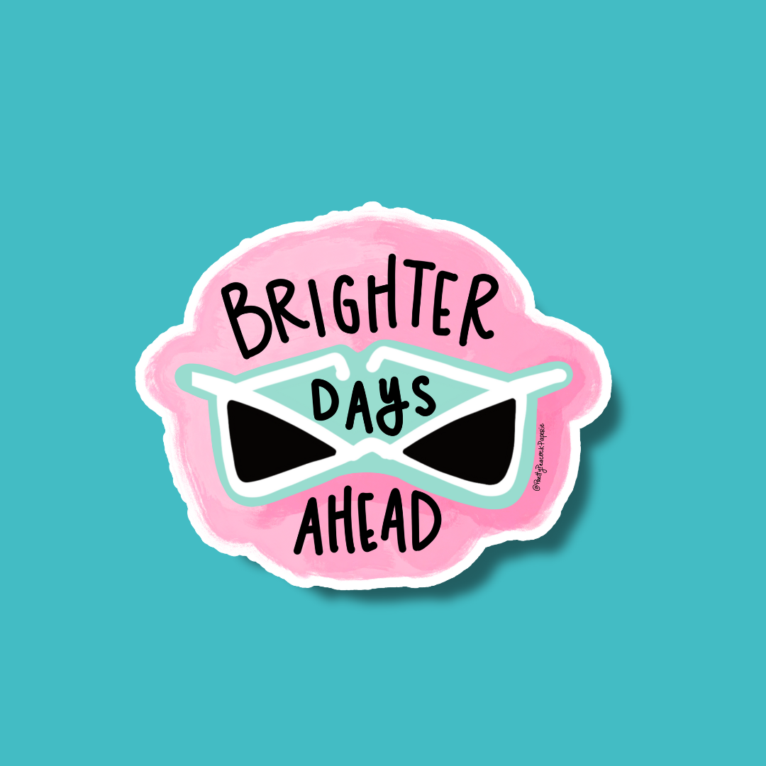 Brighter Days Ahead Vinyl Sticker