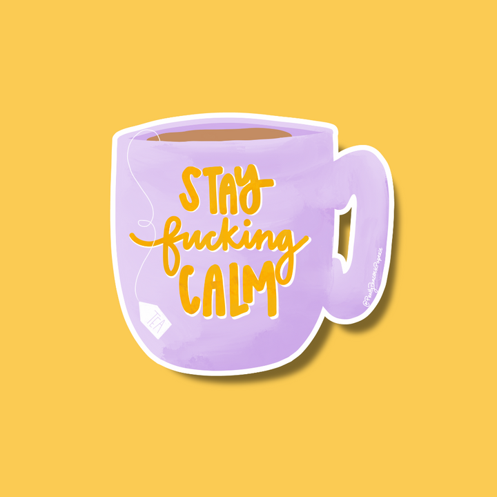 Stay Fucking Calm Vinyl Sticker