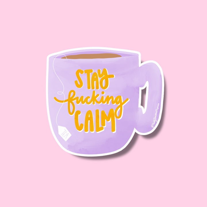 Stay Fucking Calm Vinyl Sticker