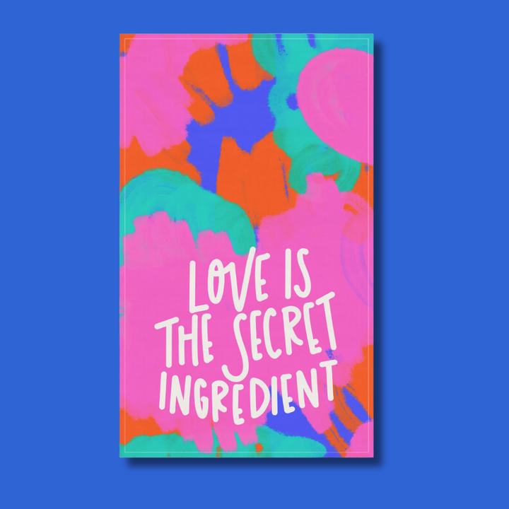 Love Is The Secret Ingredient Tea Towel - Vibrant