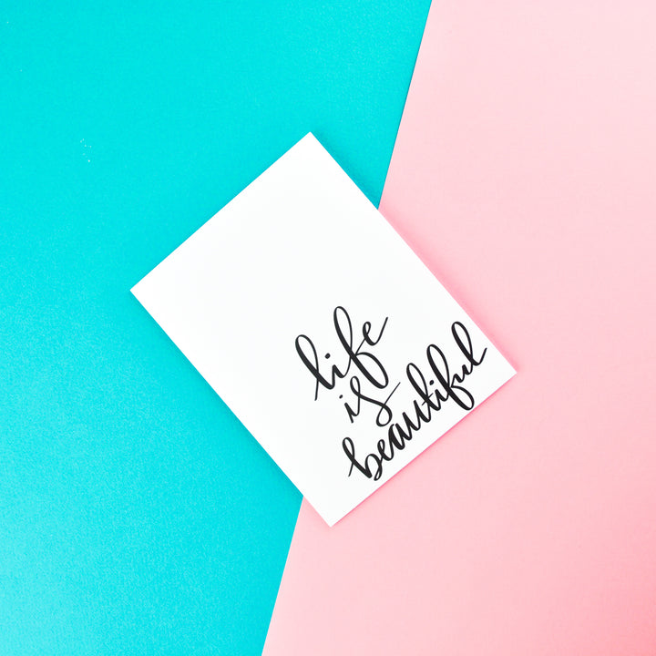Life is Beautiful Greeting Card