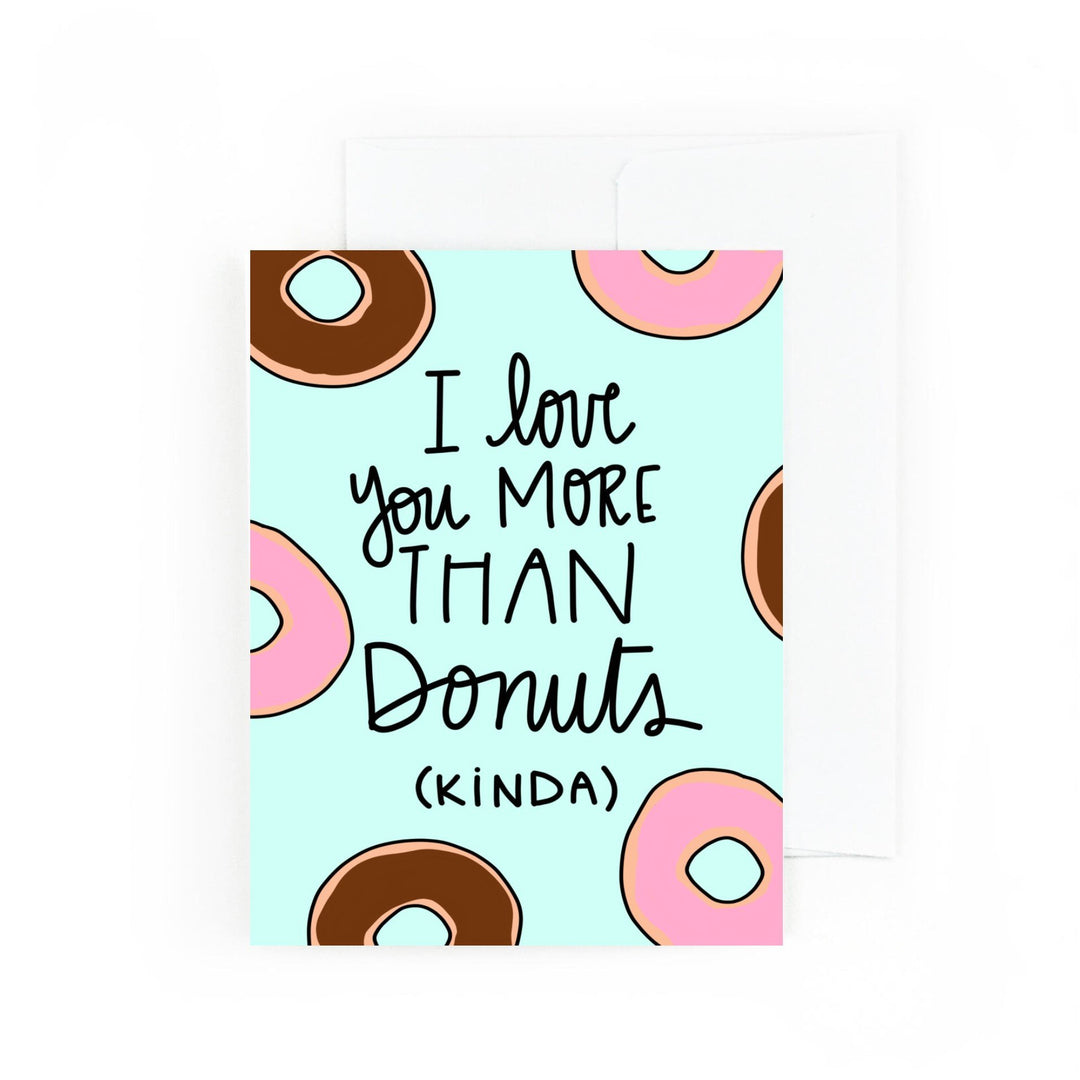 I Love you More Than Donuts, Kinda Greeting Card