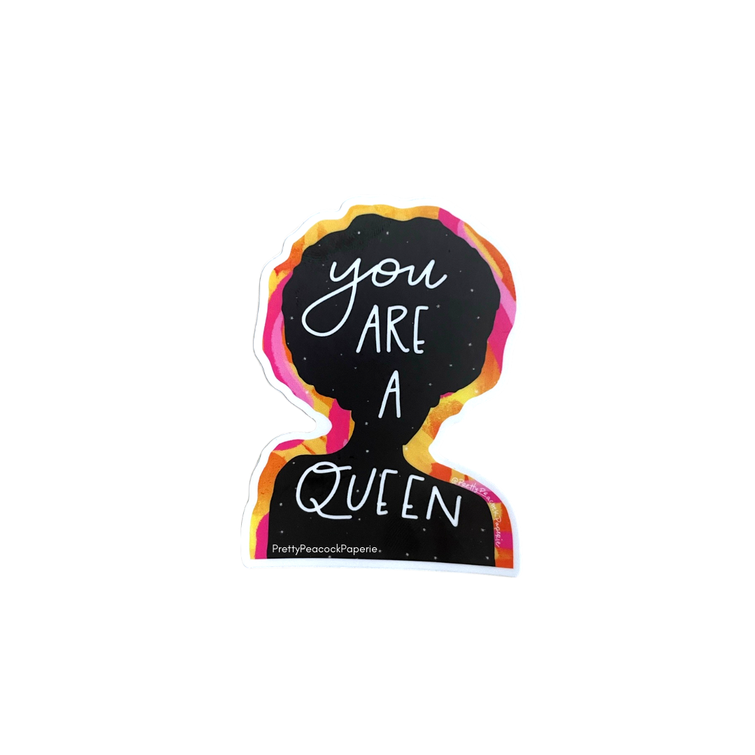 You Are A Queen Sticker