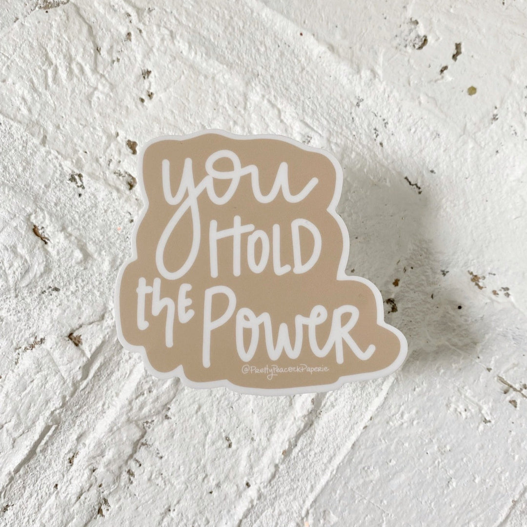 You Hold The Power Sticker