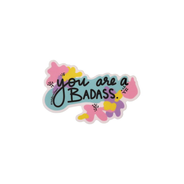 You Are A Bad*ss Sticker