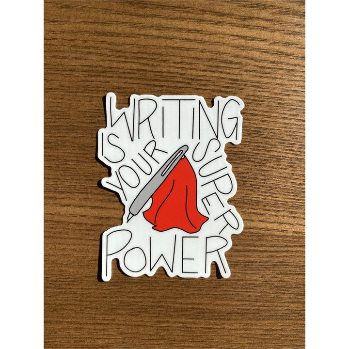 Writing is Your Super Power Sticker