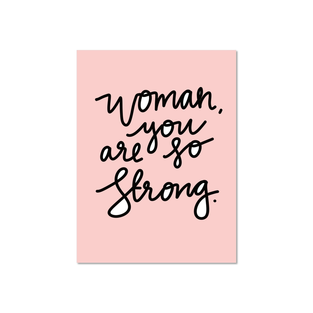Woman You Are So Strong Greeting Card